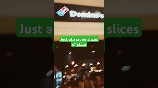 ate seven slices of pizza dominos [upl. by Steele]