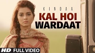 Kindaa Kal Hoi Wardaat Full Video Song  Desi Crew  Latest Punjabi Song 2016 [upl. by Sutsugua]