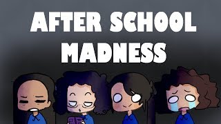 After School Madness [upl. by Ailes]