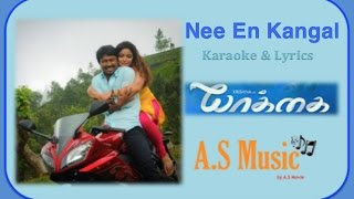 KARAOKE amp LYRICS Yaakkai  Nee En Kangal [upl. by Ahsinrev]