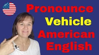 How to pronounce vehicle in English [upl. by Letitia]