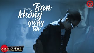 Bạn Không Giống Tôi  Lữ Bình  MV LYRIC [upl. by Nosyarg]