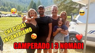 UN INCONTRO INDIMENTICABILE CON CAMPERADO I 3 NOMADI [upl. by Trudie]