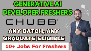 Generative AI Developer Job For Freshers  Chubb Recruitment Drive  10 Jobs For Freshers [upl. by Cormick]