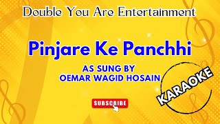 Karaoke Pinjare Ke Panchhi  As Sung By  Oemar Wagid Hosain [upl. by Llahsram]