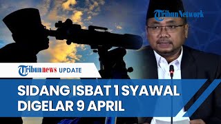 Penetapan Idul Fitri 1445 H Kemenag Gelar Sidang Isbat pada 9 April 2024 Akankah Lebaran Serentak [upl. by Fong]