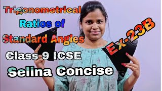 Trigonometrical Ratios Of Standard Angles  Class 9  ICSE  Selina Concise Solution  Ex  23B [upl. by Neelhtakyram]