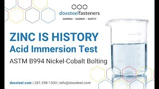 Acid Immersion Test  ASTM B994 NickelCobalt plating vs Zinc coating systems [upl. by Drofiar]