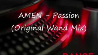 Amen  Passion  Original Wand Mixwmv [upl. by Abbe]