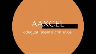 AAXCEL Adeguati Assetti con excel® [upl. by Isadora]