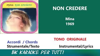 NON CREDERE Mina Karaoke  Tono Originale  StrumentaleTesto [upl. by Fronnia]