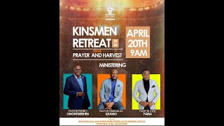 KINGSMEN RETREAT  PRAYER AND HARVEST  APRIL 20TH 2024 [upl. by Nois]