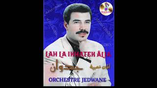 ORCHESTRE JEDWANE  LAH LA IKHATEK ÂLIA جدوان [upl. by Eiggep]