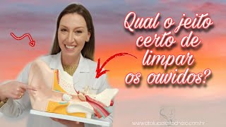 Qual o jeito certo de limpar os ouvidos [upl. by Nitsoj]