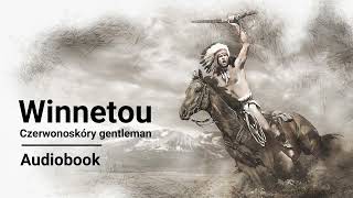 Karol May  Winnetou  Audiobook  Tom III część 12 [upl. by Onabru]