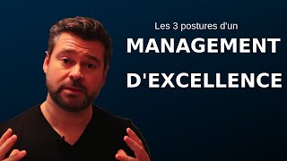 Les 3 postures dun Management dexcellence [upl. by Bena]