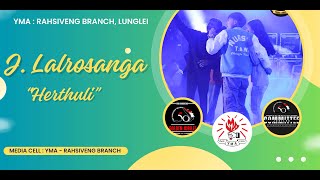 J Lalrosanga  Herthuli  YMA Rahsiveng Branch  Golden Jubilee  Closing Concert [upl. by Ioyal]