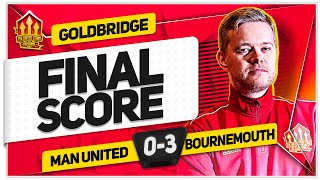 DISGRACE MANCHESTER UNITED 03 BOURNEMOUTH GOLDBRIDGE Reaction [upl. by Aerehs632]