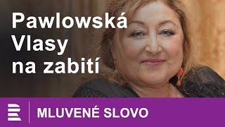 Halina Pawlowská Vlasy na zabití  MLUVENÉ SLOVO CZ [upl. by Arreic892]