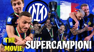 INTER SUPERCAMPIONE  IL FILM COMPLETO DELLA SUPERCOPPA ITALIANA [upl. by Mun]