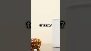 Topology Explained Why a Coffee Cup is the Same as a Donut [upl. by Keese]