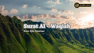 Surat AlWaqiah Merdu Bikin Nangis  Zain Abu Kautsar [upl. by Neufer568]