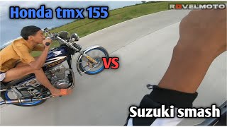 HONDA TMX 155 VS SUZUKI SMASH  DRAG RACE [upl. by Lika181]