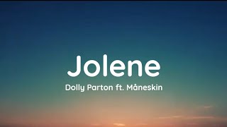 Dolly Parton  Jolene lyrics ft Måneskin [upl. by Kare]