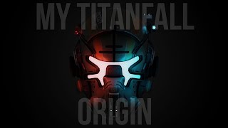 My Titanfall Origin [upl. by Chessa]