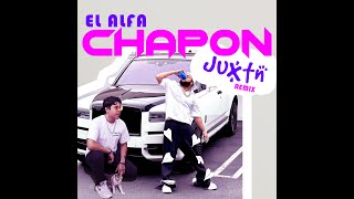 El Alfa  Chapon Juxtn Remix [upl. by Haraj923]