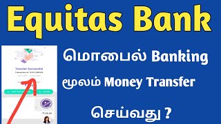 Equitas Mobile Banking Money Transfer 2021 in Tamil  Banking in Tamil  Equitas Account Online [upl. by Thrift]