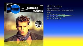 Al Corley 1984 Square Rooms 12quot Inch  45 RPM  MaxiSingle [upl. by Asetal339]