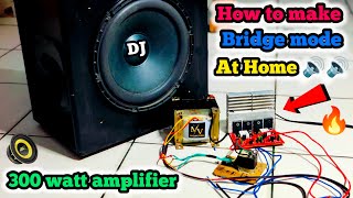 How to make bridge mode 300 watt amplifier board at home howto bridge mod athome [upl. by Bove820]