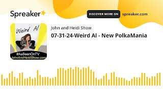 073124Weird Al  New PolkaMania [upl. by Ohaus]