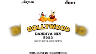 Bollywood Dandiya Mix 2023  Navratri Special Disco Dandiya  Dj Harshal Ankleshwar amp Dj Parth Surat [upl. by Aiksas539]