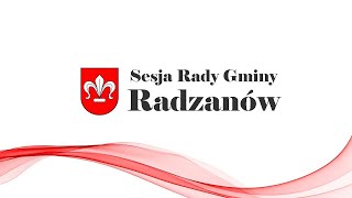 LI Sesja Rady Gminy Radzanów [upl. by Ashlin512]