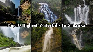 Top 10 Highest Waterfalls In SriLanka [upl. by Leelah231]