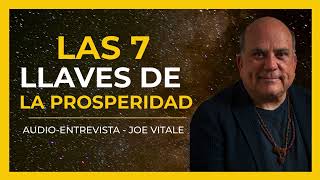 Las Siete Llaves De La Prosperidad  JOE VITALE  Entrevista  Audiolibro [upl. by Randal]