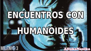 Milenio 3  Encuentros con Humanoides Especial [upl. by Snowber819]