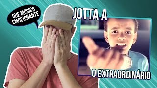 REACTION O EXTRAORDINÁRIO  JOTTA A  legendas em Português [upl. by Mackenzie]