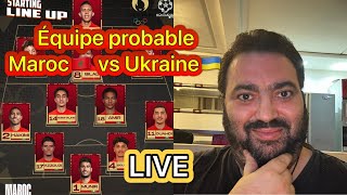 Composition probable et pronostic du match Maroc 🇲🇦 vs Ukraine 🇺🇦 [upl. by Leeann]