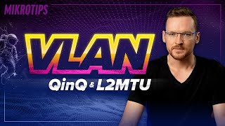 VLANs pt3 QinQ and the L2MTU mystery [upl. by Beale]