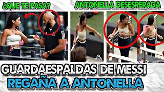 Mira Lo Que Le Dijo El Guardaespaldas De Messi A Antonella Roccuzzo Tras La FOTO VIRAL [upl. by Sardella]