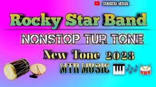 👑Rocky Star Band ✨New Tone 202324 🎹🎶🥁 MTR MUSIC 💫 Nonstop Tur Tone 🤞😇 [upl. by Halilahk]