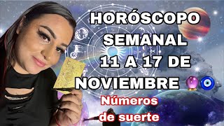 HORÓSCOPO SEMANAL GENERAL 11 A 17 DE NOVIEMBRE ‼️ Y NÚMEROS DE LA SUERTE [upl. by Bathilda738]