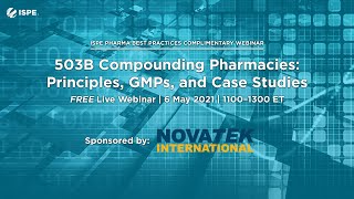 503B Compounding Pharmacies Principles GMPs and Case Studies [upl. by Nnylf]