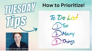 TuesdayTips quotHow to Prioritize Tasksquot Danas Priceless Advice [upl. by Ak]