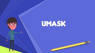 What is Umask Explain Umask Define Umask Meaning of Umask [upl. by Ytsihc]