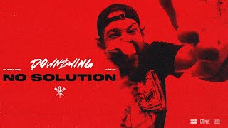 Downswing  No Solution Official Music Video [upl. by Rodablas]