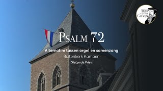 Psalm 72  Alternatim orgelsamenzang  Sietze de Vries  Buitenkerk Kampen [upl. by Aissej415]